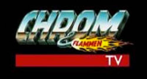 Chrom & Flammen TV